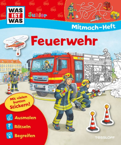 Tessloff | WAS IST WAS Mitmach-Heft. Feuerwehr