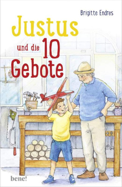 bene! | Justus und die 10 Gebote | Endres, Brigitte