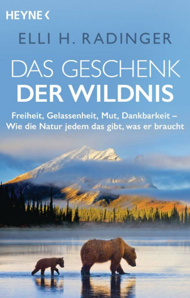 Heyne | Das Geschenk der Wildnis | Radinger, Elli H.