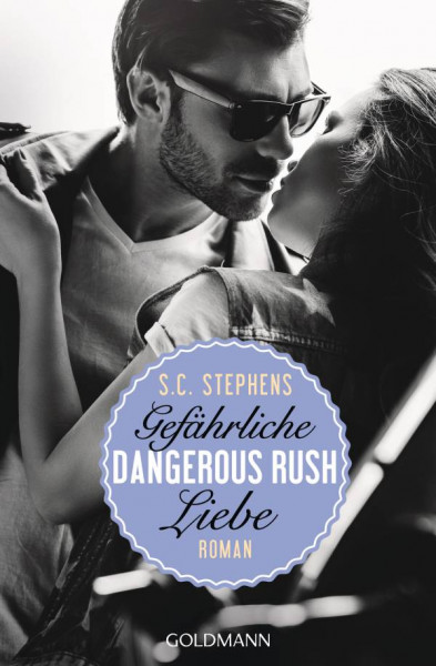 Goldmann | Dangerous Rush. Gefährliche Liebe