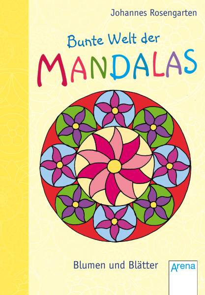 Arena | Bunte Welt der Mandalas. Blumen und Blätter