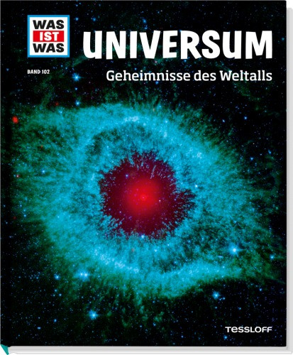 Tessloff Verlag | WAS IST WAS Band 102 Universum. Geheimnisse des Weltalls
