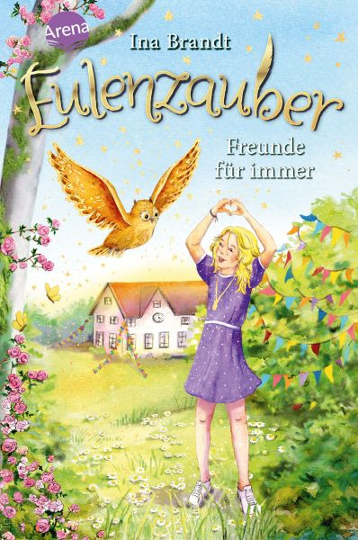 Arena | Eulenzauber (18). Freunde für immer | Brandt, Ina