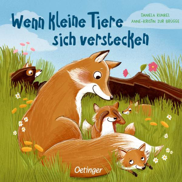 Verlag Friedrich Oetinger GmbH | Wenn kleine Tiere sich verstecken | zur Brügge, Anne-Kristin