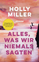 Blanvalet | Alles, was wir niemals sagten | Miller, Holly