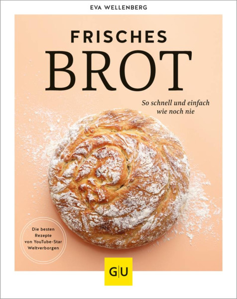 GRÄFE UND UNZER Verlag GmbH | Frisches Brot | Wellenberg, Eva