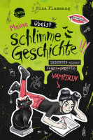 Arena | Meine übelst schlimme Geschichte!!! Tagebuch einer Vampirin (2) | Flammang, Sina