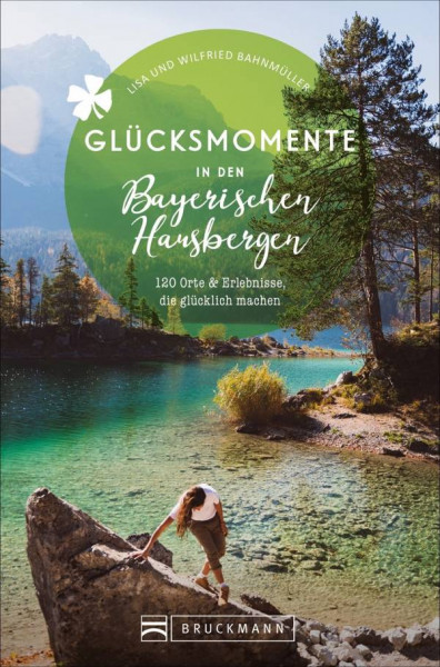 Bruckmann | Glücksmomente in den Bayerischen Hausbergen