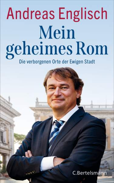 C. Bertelsmann | Mein geheimes Rom | Englisch, Andreas