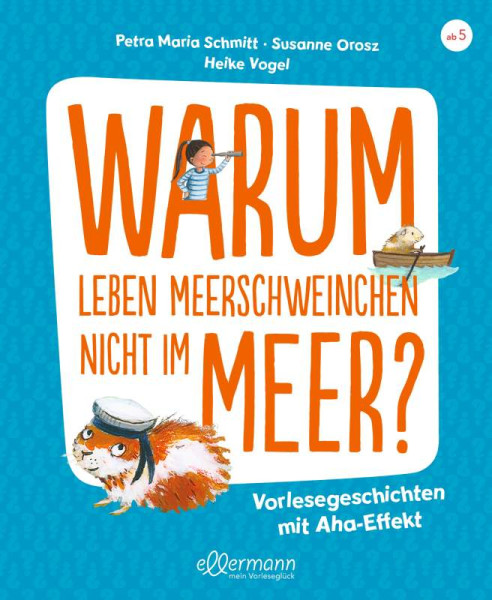 Dressler | Warum leben Meerschweinchen nicht im Meer? | Orosz, Susanne; Schmitt, Petra Maria