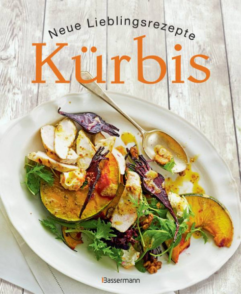 Bassermann | Kürbis - Neue Lieblingsrezepte
