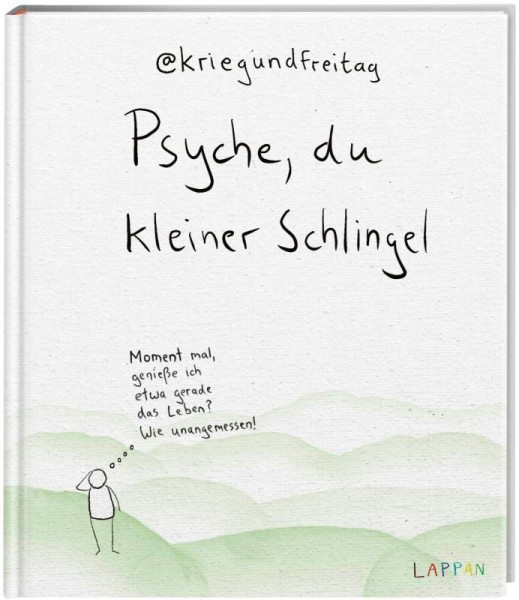 @Kriegundfreitag: Psyche, du kleiner Schlingel
