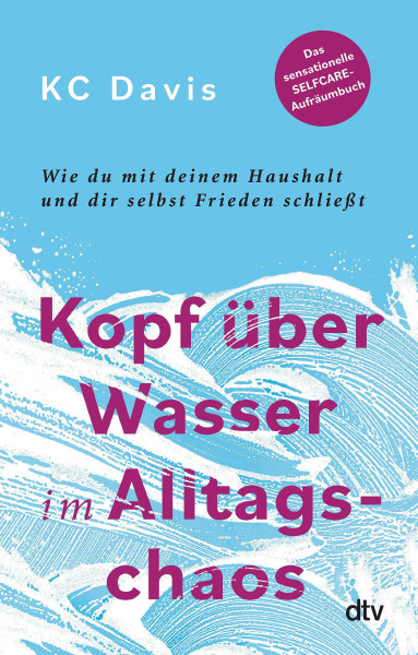 dtv Verlagsgesellschaft | Kopf über Wasser im Alltagschaos | Davis, KC