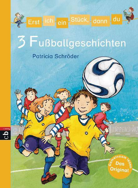 cbj | Erst ich ein Stück, dann du - 3 Fußballgeschichten