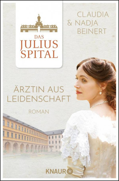 Knaur Taschenbuch | Das Juliusspital. Ärztin aus Leidenschaft