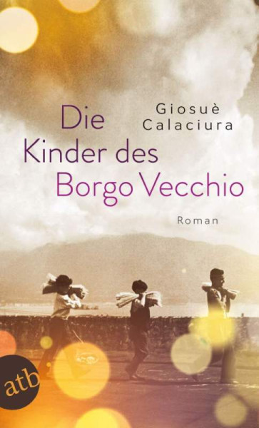 Aufbau TB | Die Kinder des Borgo Vecchio | Calaciura, Giosuè