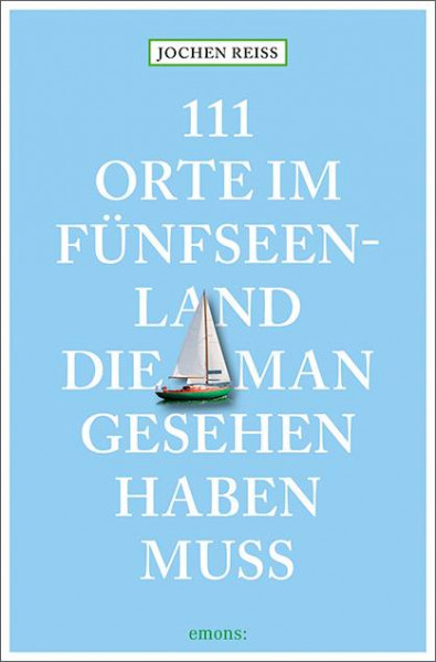 Emons Verlag | 111 Orte im Fünfseenland, die man gesehen haben muss