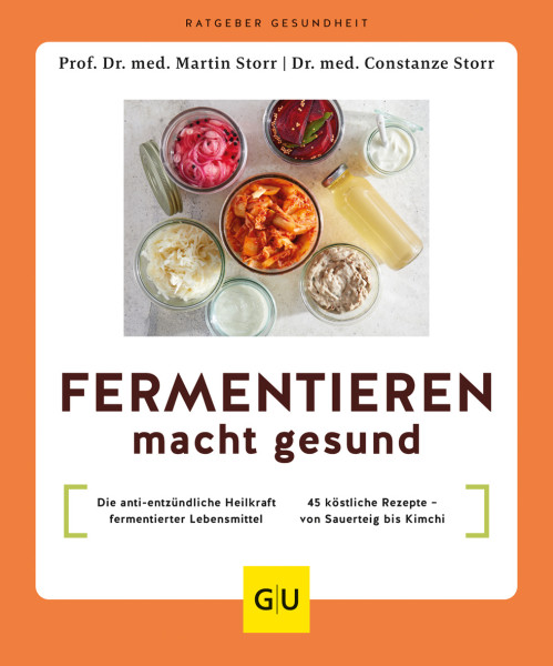 GRÄFE UND UNZER Verlag GmbH | Fermentieren macht gesund | Storr, Martin; Storr, Constanze