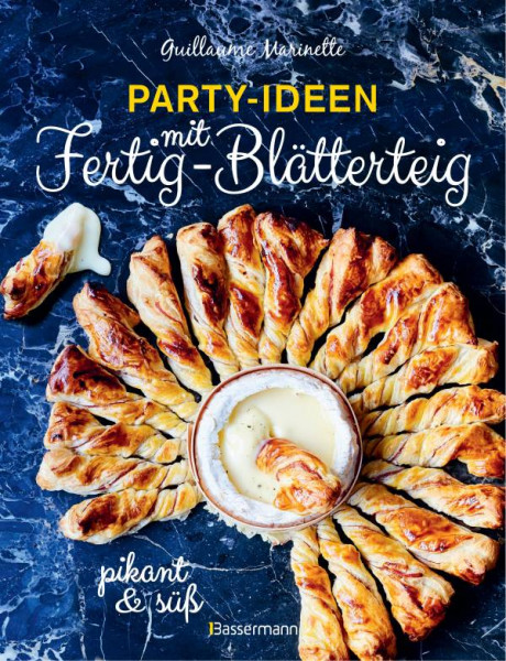 Bassermann | Party-Ideen mit Fertig-Blätterteig: Die besten Rezepte pikant und süß - schnell, lecker und einfach