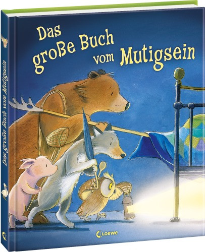 Loewe | Das große Buch vom Mutigsein | 7498