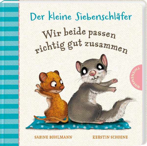 Der kleine Siebenschläfer Wir beide passen gut zusammen
