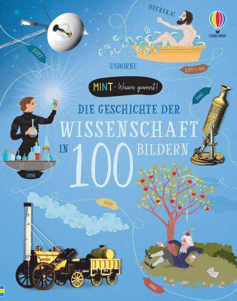 Usborne | MINT - Wissen gewinnt! Die Geschichte der Wissenschaft in 100 Bildern | Wheatley, Abigail