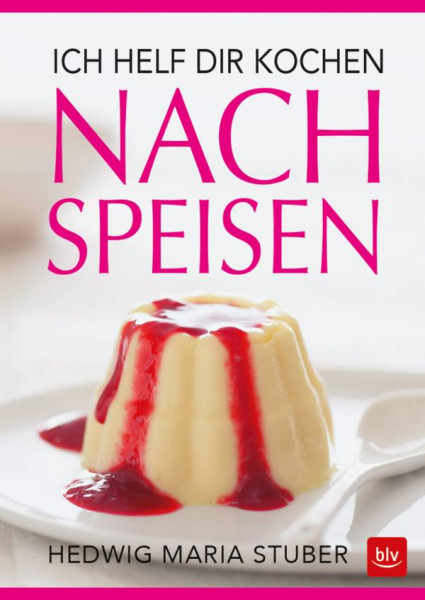 BLV Verlag | Ich helf dir kochen - Nachspeisen