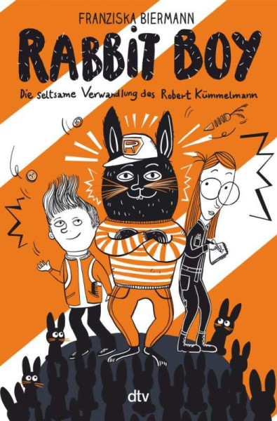 dtv Verlagsgesellschaft | RABBIT BOY. Die seltsame Verwandlung des Robert Kümmelmann | Biermann, Franziska