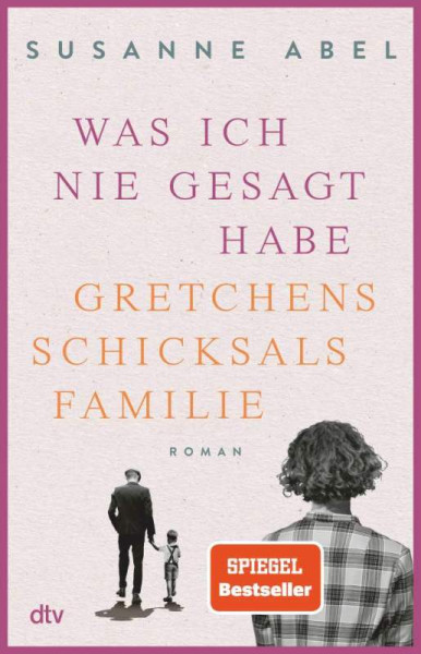 dtv Verlagsgesellschaft | Was ich nie gesagt habe | Abel, Susanne