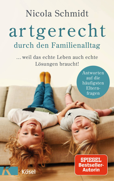 Kösel | artgerecht durch den Familienalltag | Schmidt, Nicola