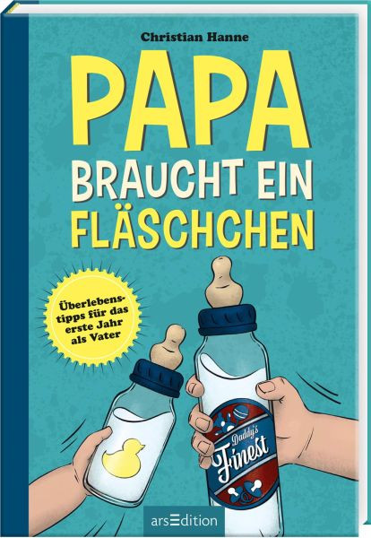 arsEdition | Papa braucht ein Fläschchen