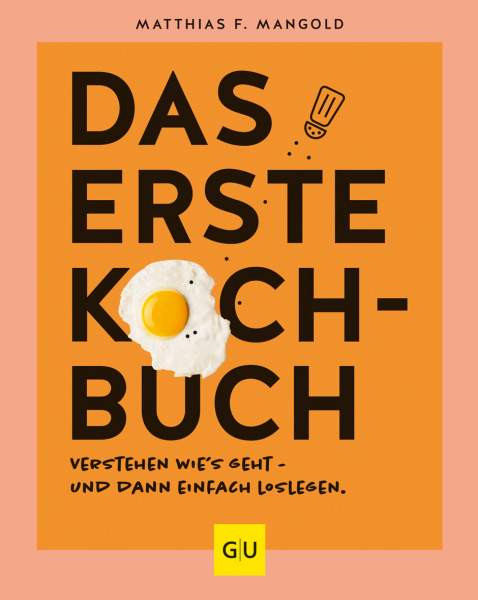 GRÄFE UND UNZER Verlag GmbH | Das erste Kochbuch | Mangold, Matthias F.