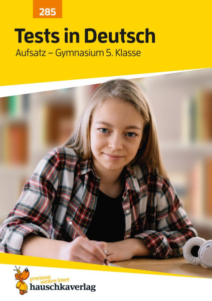 Hauschka Verlag | Übungsheft mit Tests in Deutsch - Aufsatz Gymnasium 5. Klasse | Hufschmid, Irene
