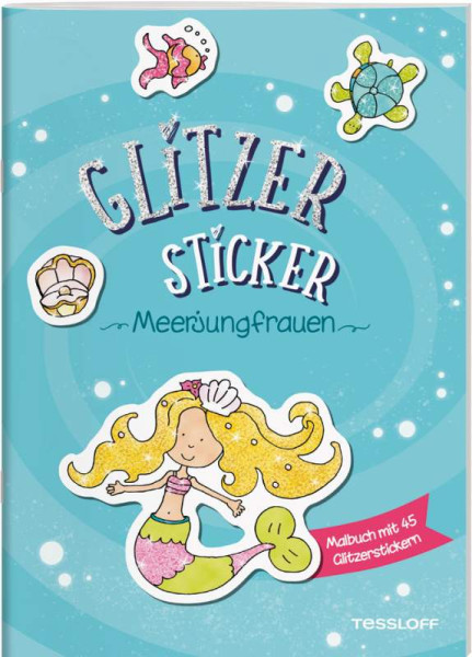 Tessloff Verlag Ragnar Tessloff GmbH & Co. KG | Glitzer-Sticker Malbuch. Meerjungfrauen | 