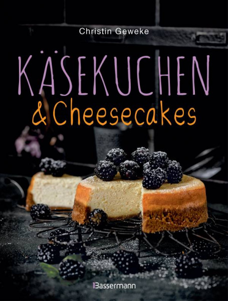 Bassermann | Käsekuchen & Cheesecakes. Rezepte mit Frischkäse oder Quark