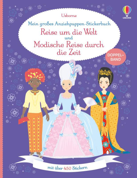 Usborne | Mein großes Anziehpuppen-Stickerbuch: Reise um die Welt und Modische Reise durch die Zeit | Bone, Emily; Stowell, Louie; Bowman, Lucy