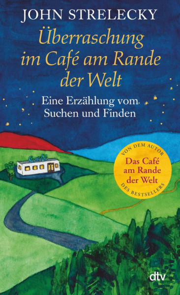 dtv Verlagsgesellschaft | Überraschung im Café am Rande der Welt | Strelecky, John