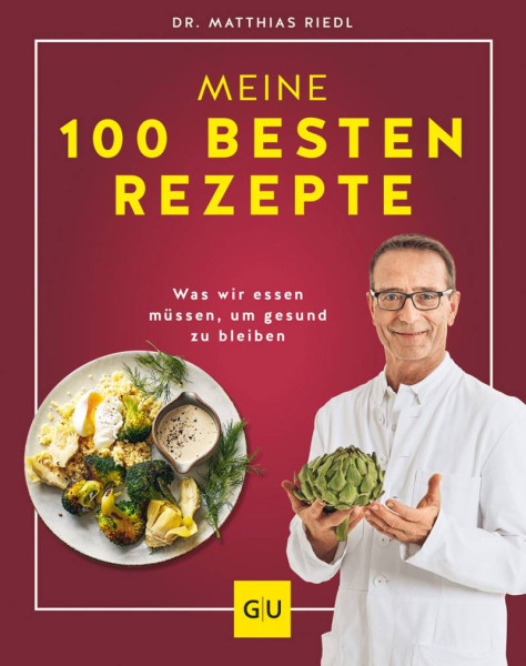 GRÄFE UND UNZER Verlag GmbH | Dr. Riedl: Meine 100 besten Rezepte | Riedl, Matthias
