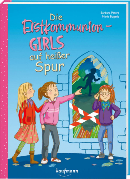 Kaufmann, Ernst | Die Erstkommunion-Girls auf heißer Spur
