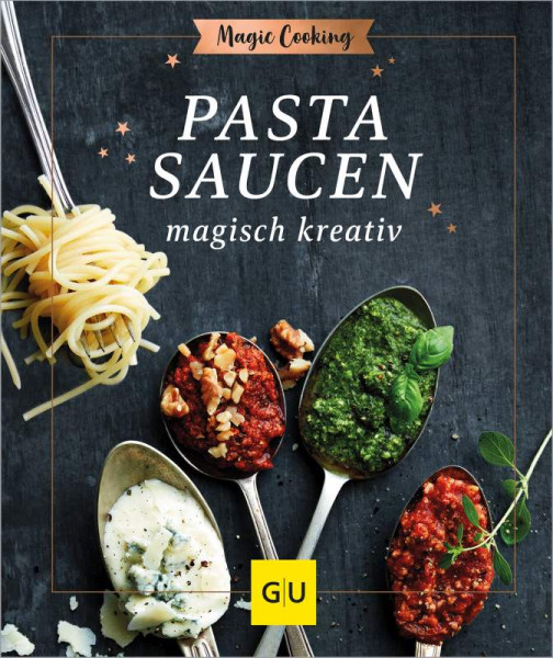 GRÄFE UND UNZER Verlag GmbH | Pastasaucen magisch kreativ | Möller, Hildegard