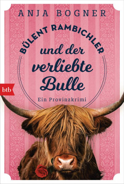 btb | Bülent Rambichler und der verliebte Bulle | Bogner, Anja