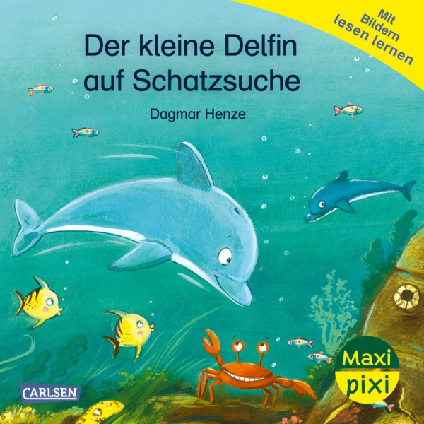 Carlsen | Maxi Pixi 469: VE 5: Der kleine Delfin auf Schatzsuche (5 Exemplare) | Henze, Dagmar