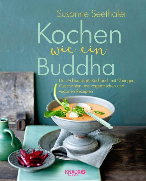 Knaur Balance | Kochen wie ein Buddha