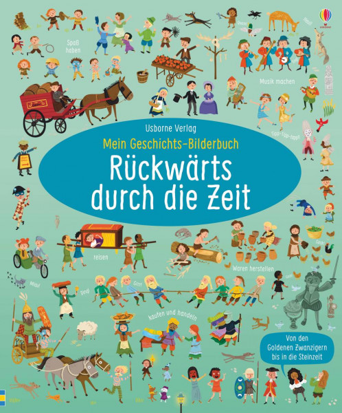 Usborne | Mein Geschichts-Bilderbuch: Rückwärts durch die Zeit