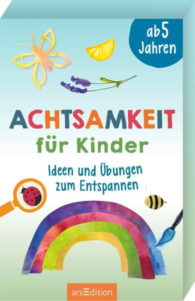 arsEdition | Achtsamkeit für Kinder | Misselwitz, Franziska; Boesinger, Sabine; Rüster, Corinna