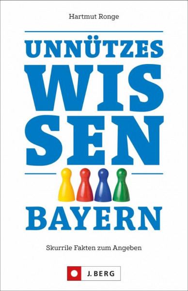 J. Berg | Unnützes Wissen Bayern