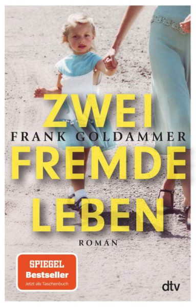 dtv Verlagsgesellschaft | Zwei fremde Leben | Goldammer, Frank