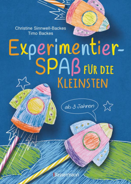 Bassermann | Experimentierspaß für die Kleinsten. 25 leichte Experimente für Kinder ab 3 Jahren. Schwebende Eier, Fluchtpfeffer, Rasierschaum-Regenwol