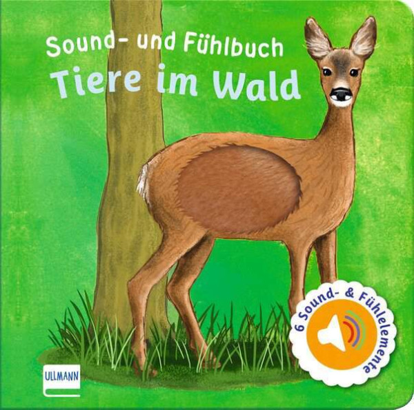 Ullmann Medien | Sound- und Fühlbuch Tiere im Wald (mit 6 Sound- und Fühlelementen) | 