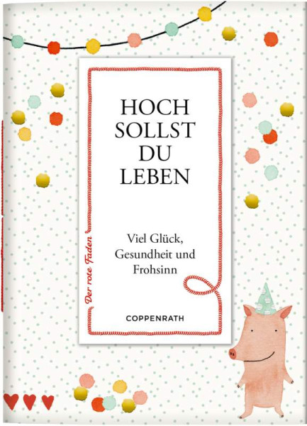 Coppenrath | Hoch sollst du leben | 